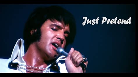Just Pretend (Elvis Presley song) .